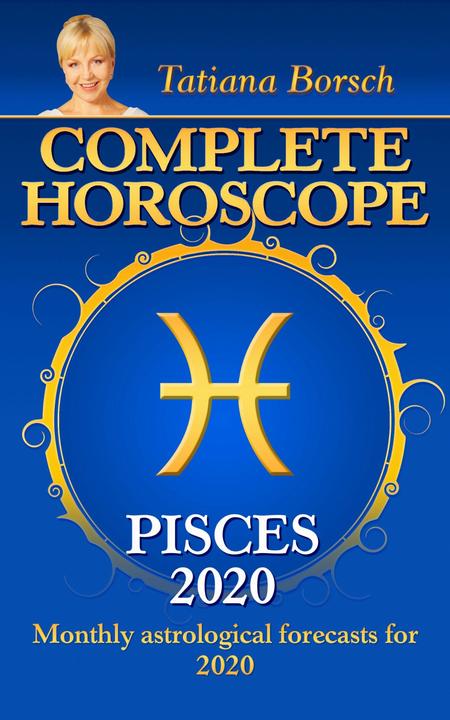 Complete Horoscope Pisces 2020: Monthly Astrological Forecasts for 2020