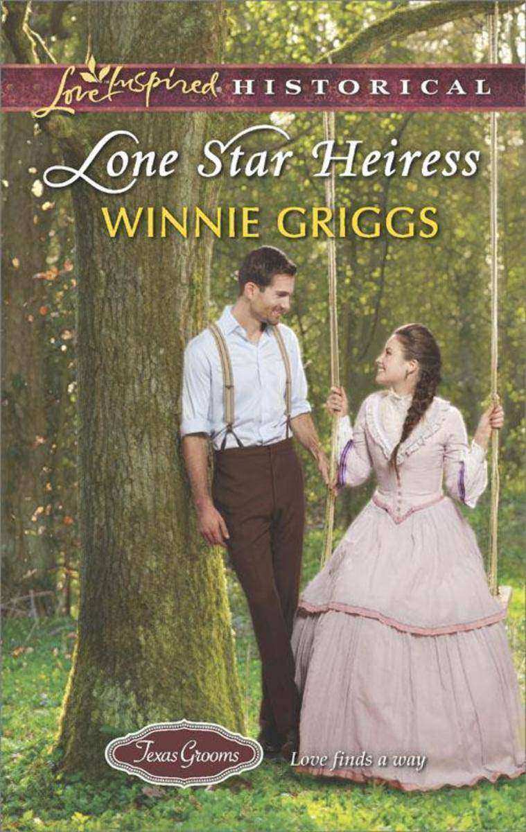 Lone Star Heiress (Mills & Boon Love Inspired Historical) (Texas Grooms (Love In