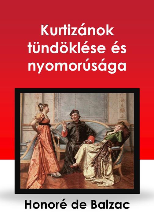 Kurtizánok tünd?klése és nyomorúsága