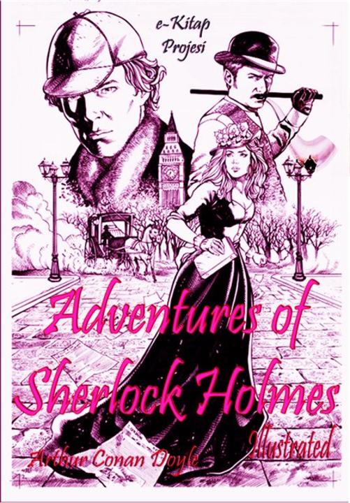 Adventures of Sherlock Holmes: (Illustrated)