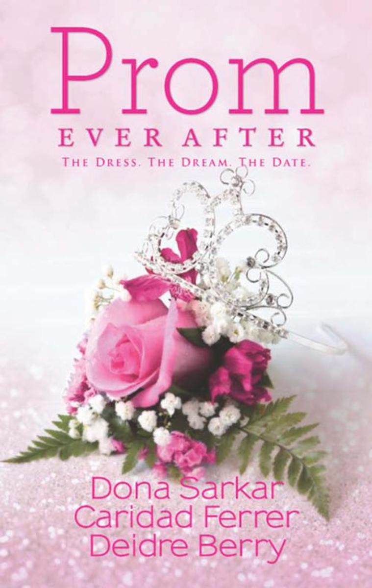 Prom Ever After: Haute Date / Save the Last Dance / Prom and Circumstance (Mills