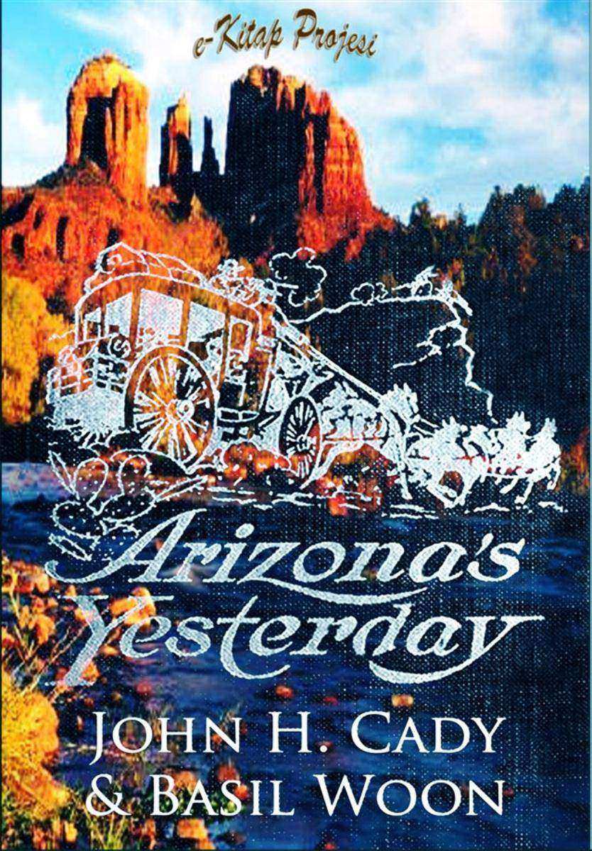 Arizona's Yesterday: [Illustrated]