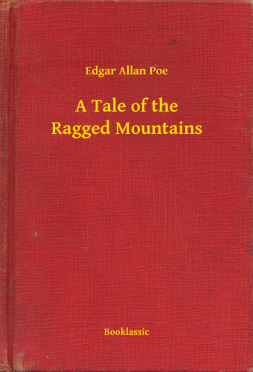 A Tale of the Ragged Mountains