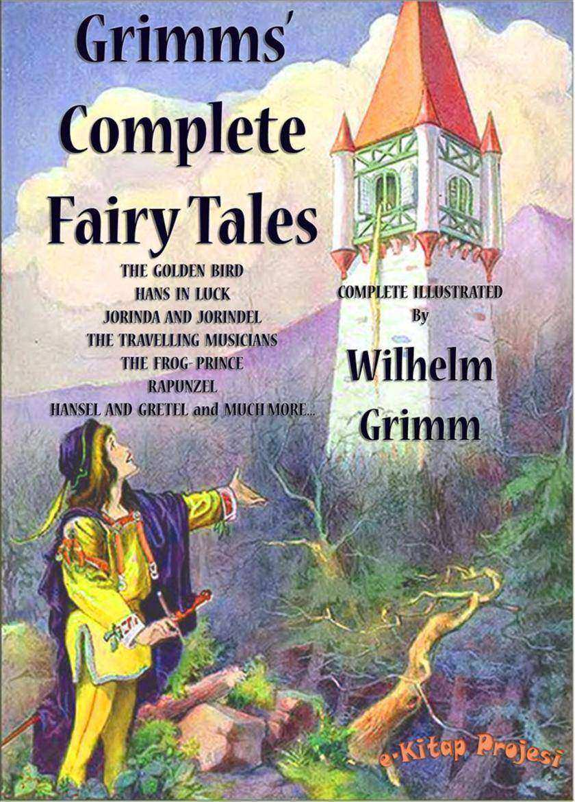 Grimms' Complete Fairy Tales: (Complete & Illustrated)