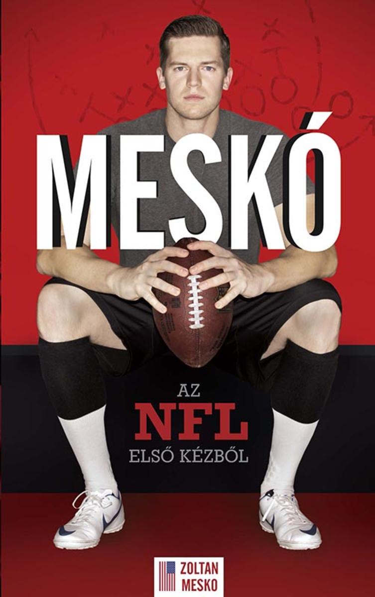 Meskó - Az NFL els? kézb?l
