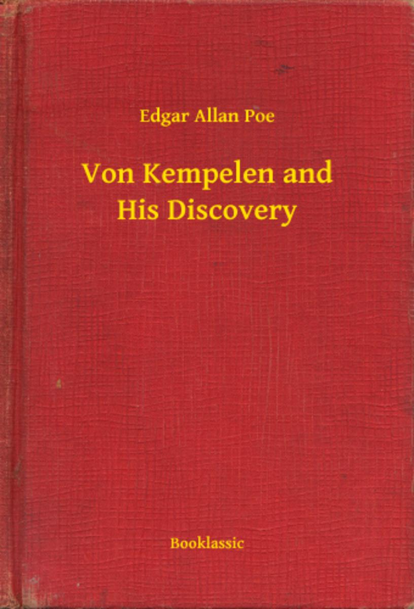 Von Kempelen and His Discovery