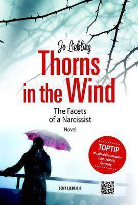 Thorns in the Wind: The Facets of a Narcissist