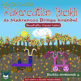 Rakoncátlan Bicikli és Makrancos Bringa kirándul