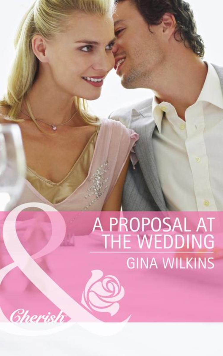 A Proposal at the Wedding (Mills & Boon Cherish) (Bride Mountain, Book 2)
