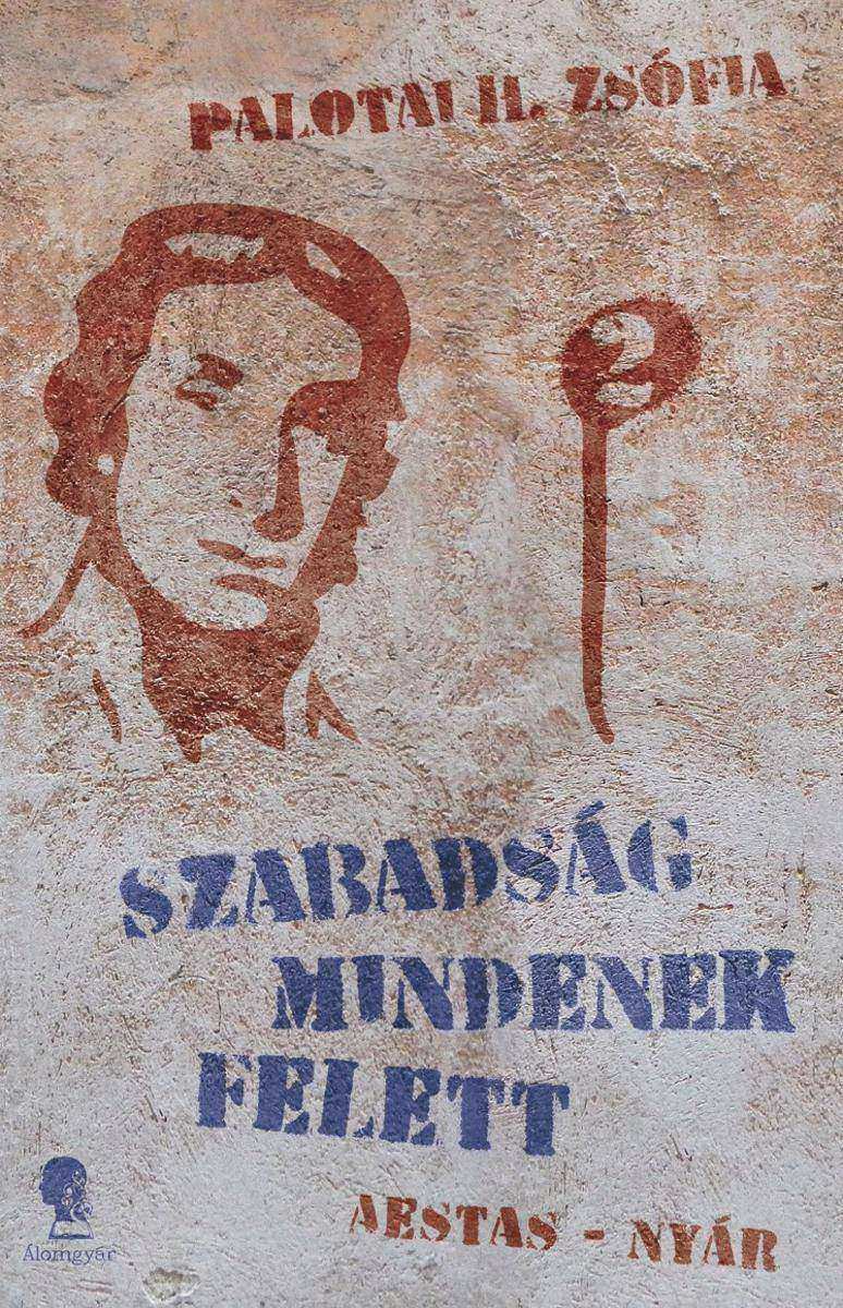 Szabadság mindenek felett II.: Aestas / Nyár