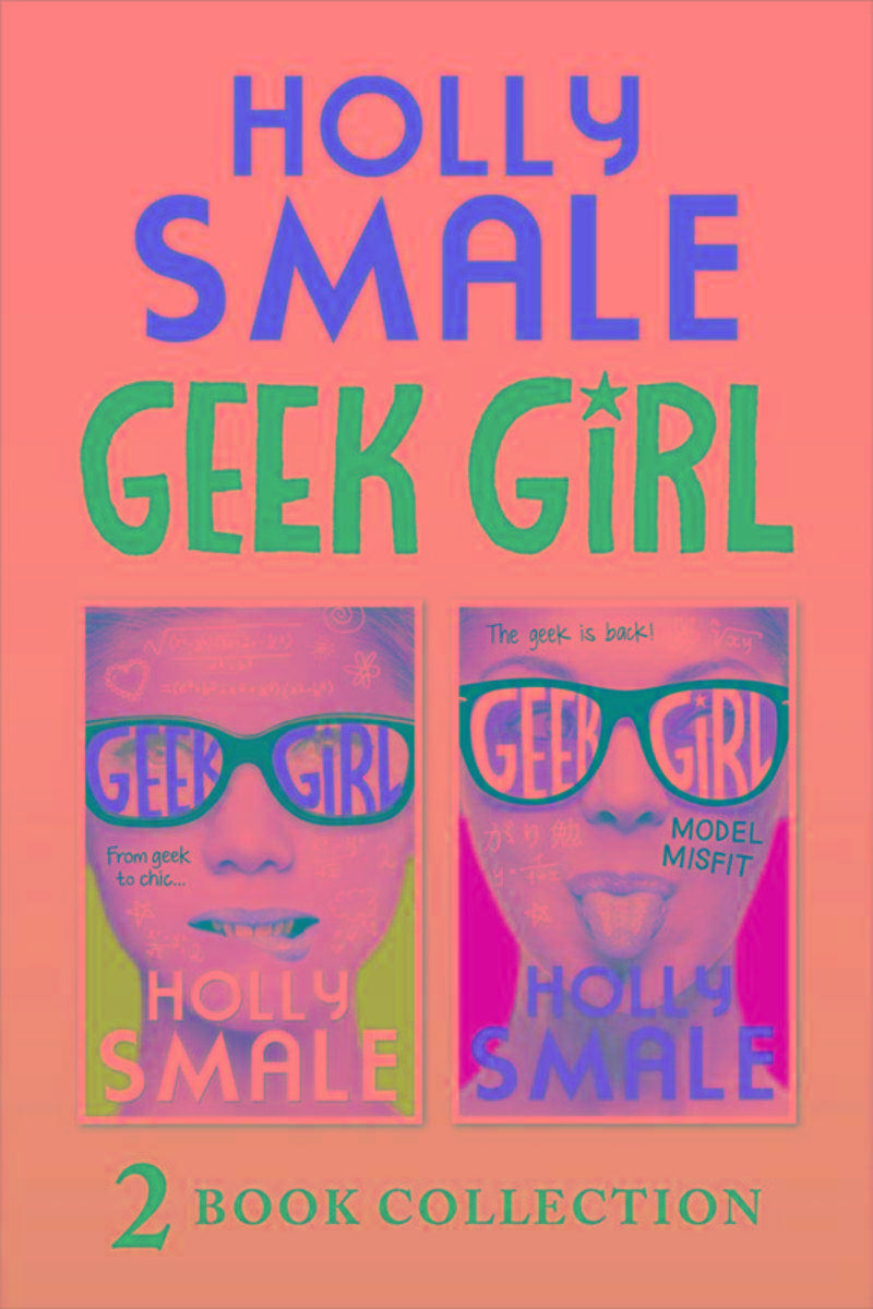 Geek Girl and Model Misfit (Geek Girl books 1 and 2) (Geek Girl)