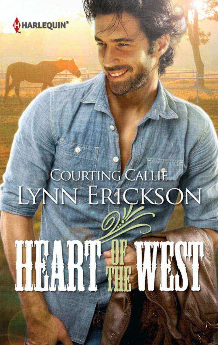 Courting Callie (Mills & Boon M&B) (Heart of the West, Book 2)