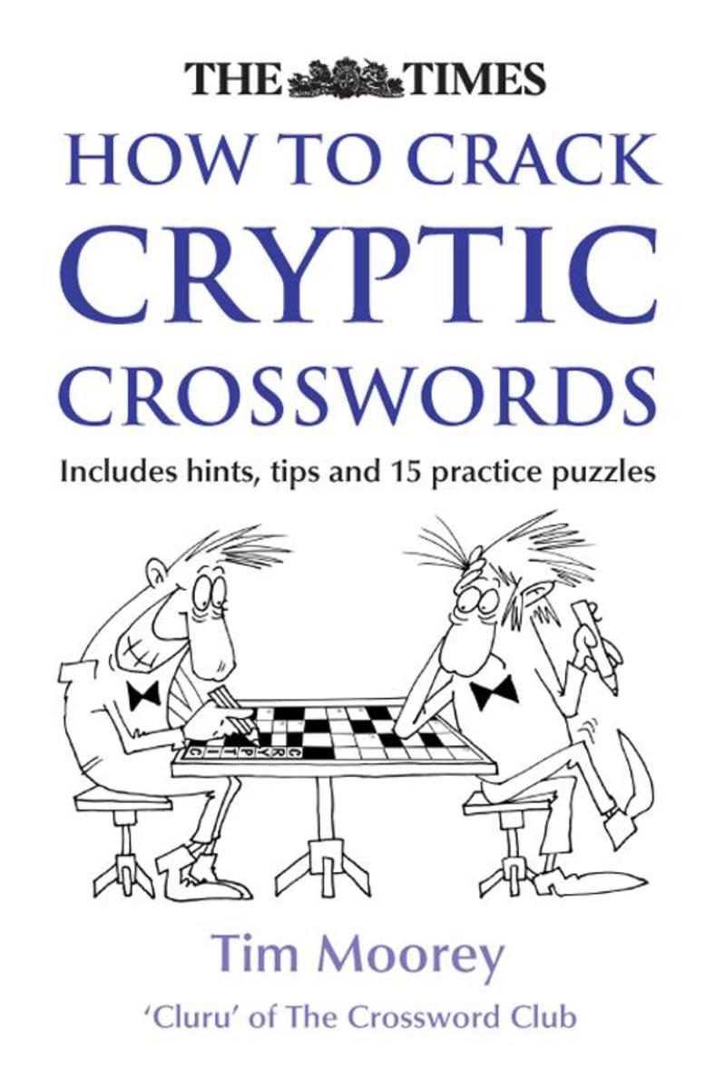 The Times How to Crack Cryptic Crosswords