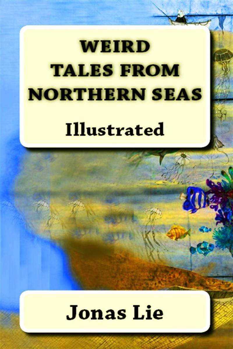 Weird Tales from Northern Seas: "Illustrated"