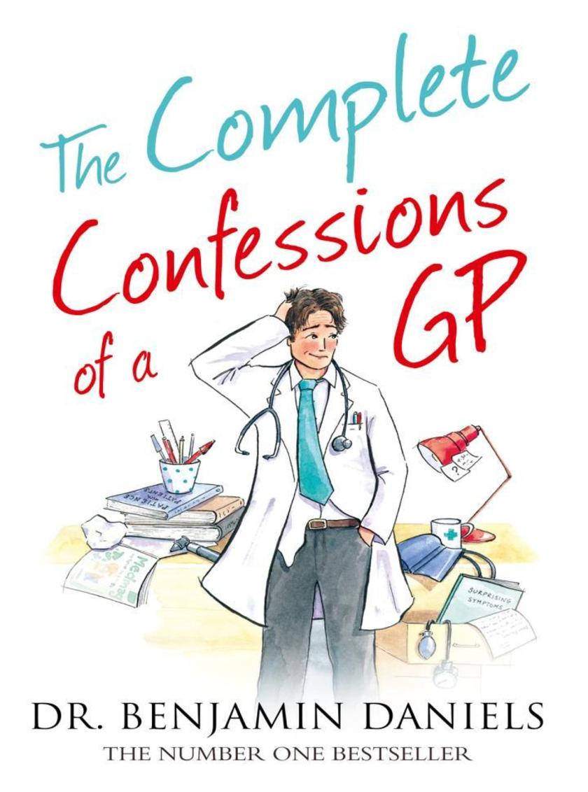 The Complete Confessions of a GP (The Confessions Series)