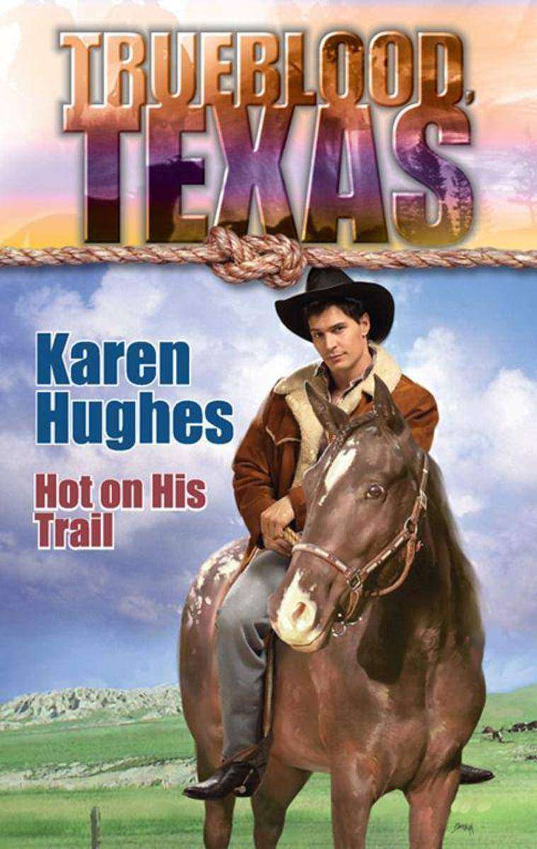 Hot On His Trail (Mills & Boon M&B) (The Trueblood Dynasty, Book 11)