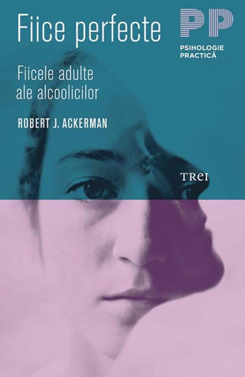 Fiice perfecte: Fiicele adulte ale alcoolicilor