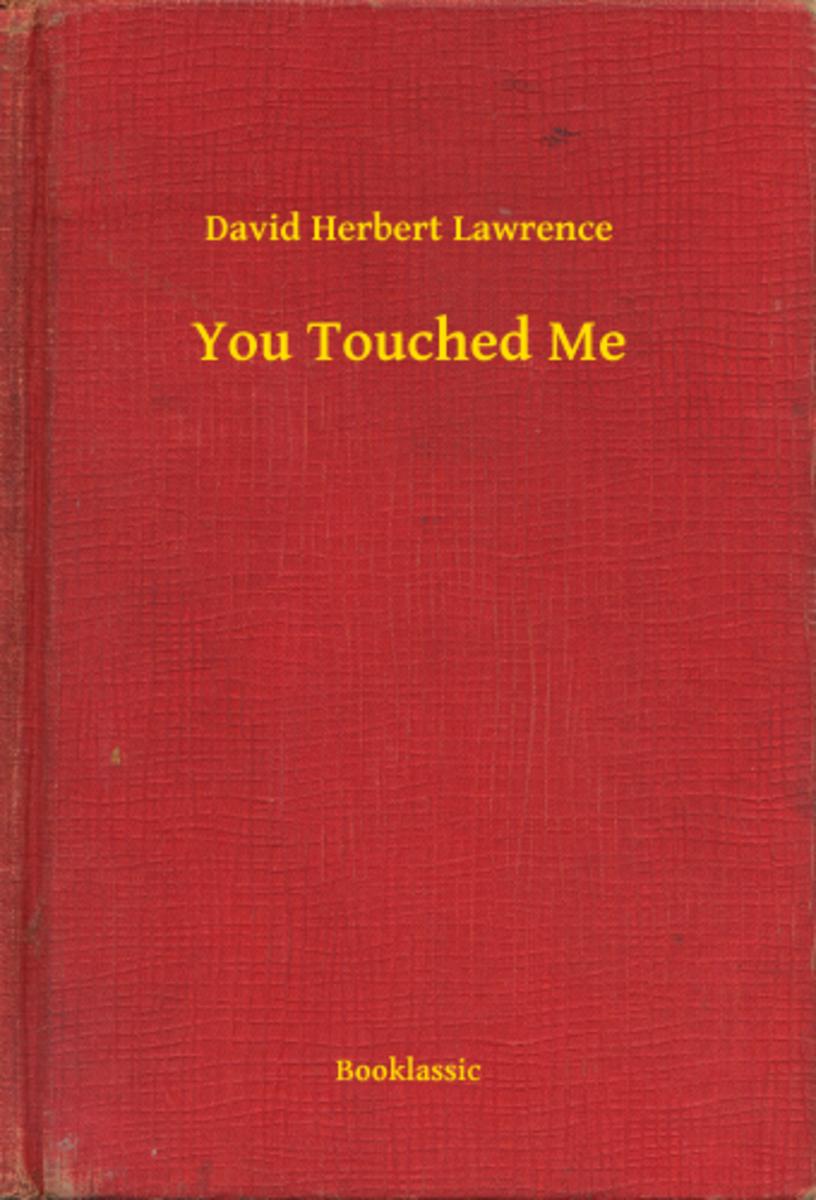 You Touched Me