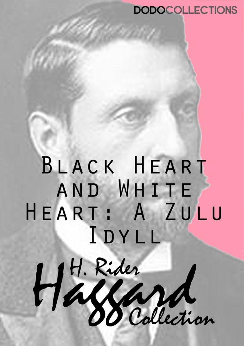 Black Heart and White Heart: A Zulu Idyll