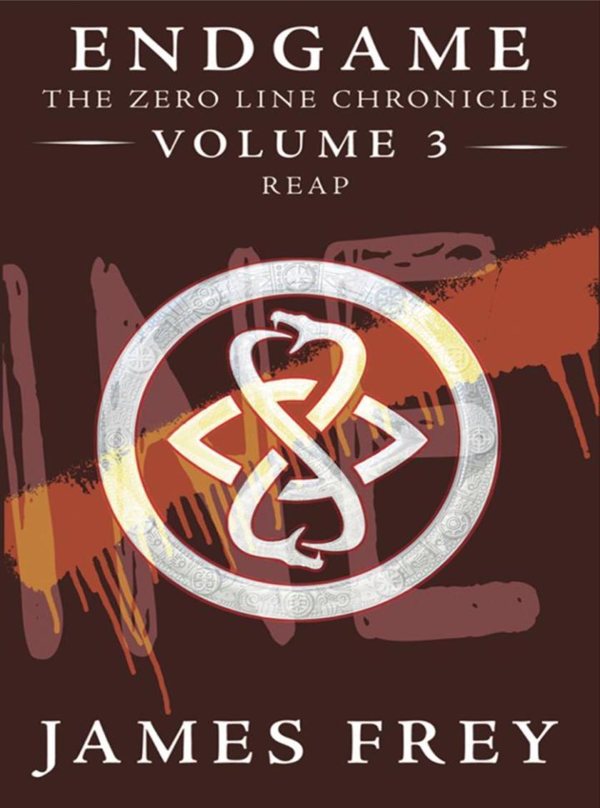Reap (Endgame: The Zero Line Chronicles, Book 3)