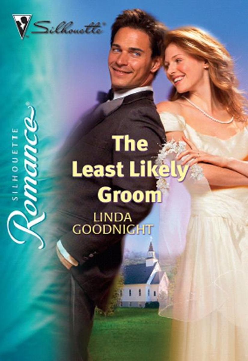 The Least Likely Groom (Mills & Boon Silhouette)