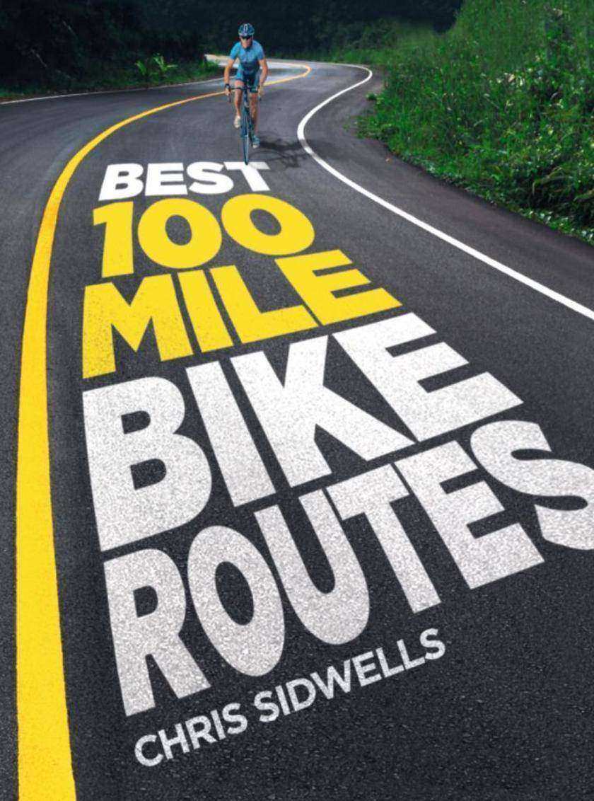Best 100-Mile Bike Routes