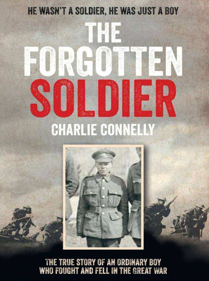 The Forgotten Soldier: He wasn’t a soldier, he was just a boy
