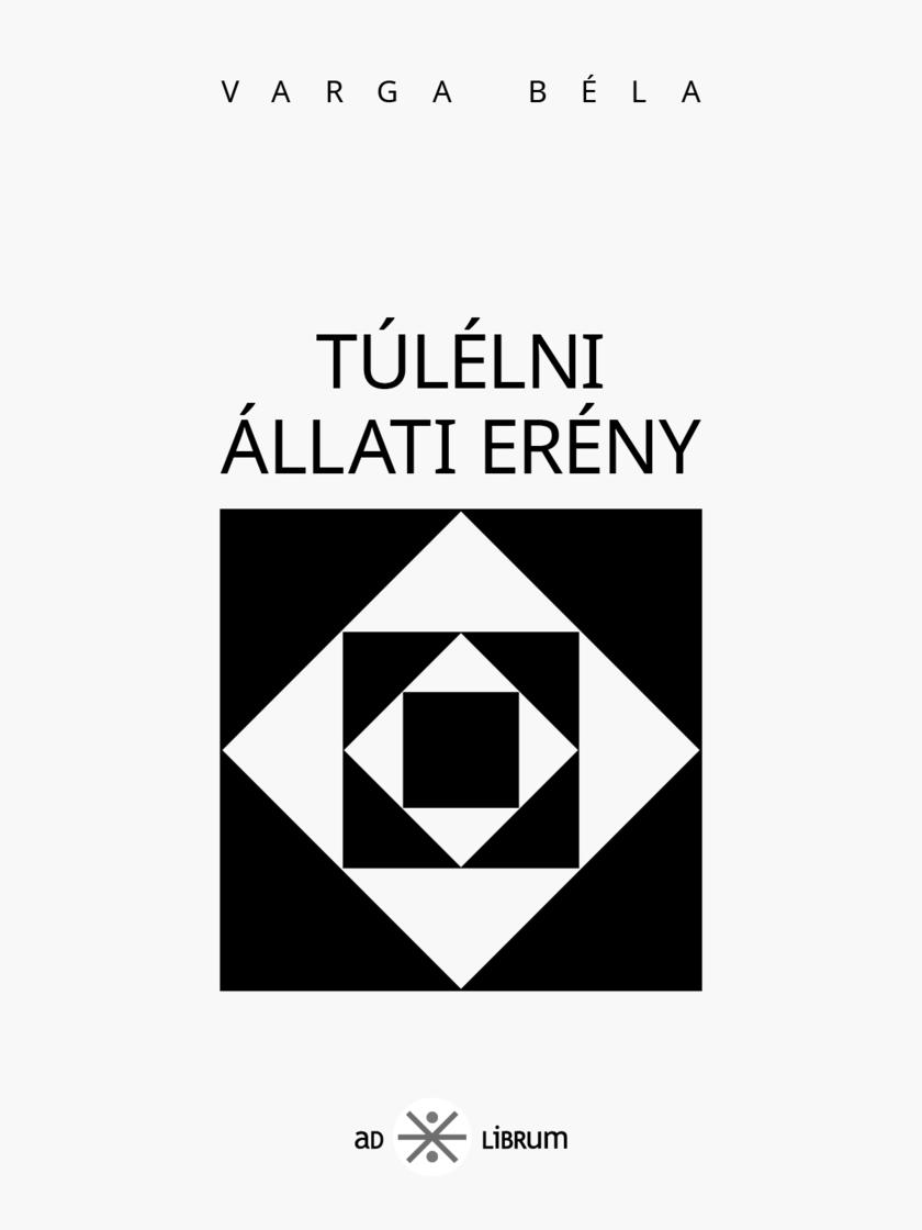 Túlélni állati erény