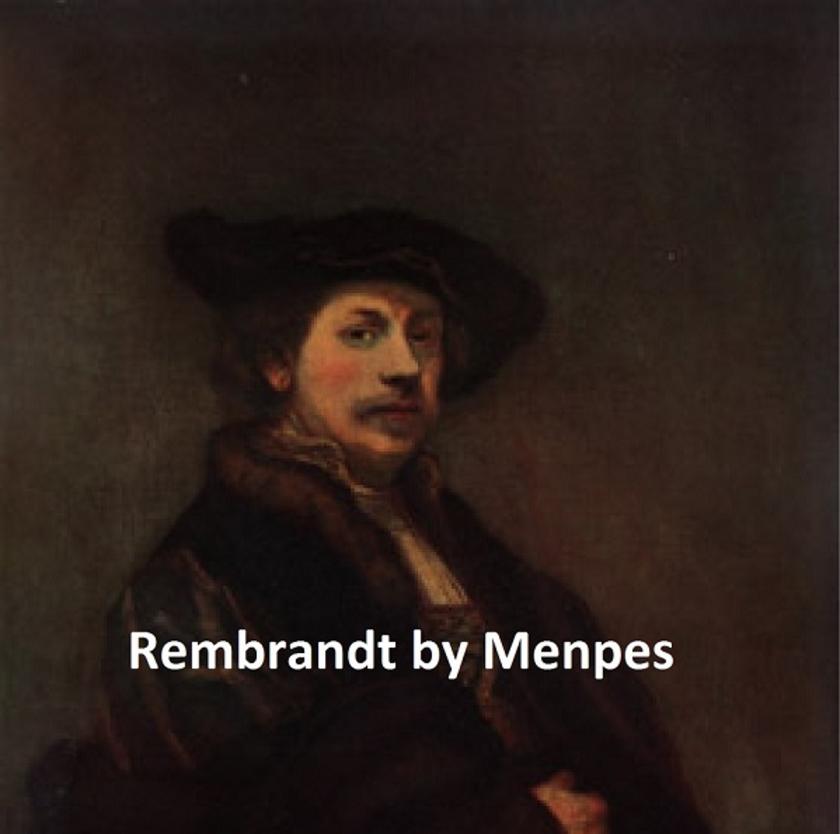 Rembrandt by Menpes: Illustrated