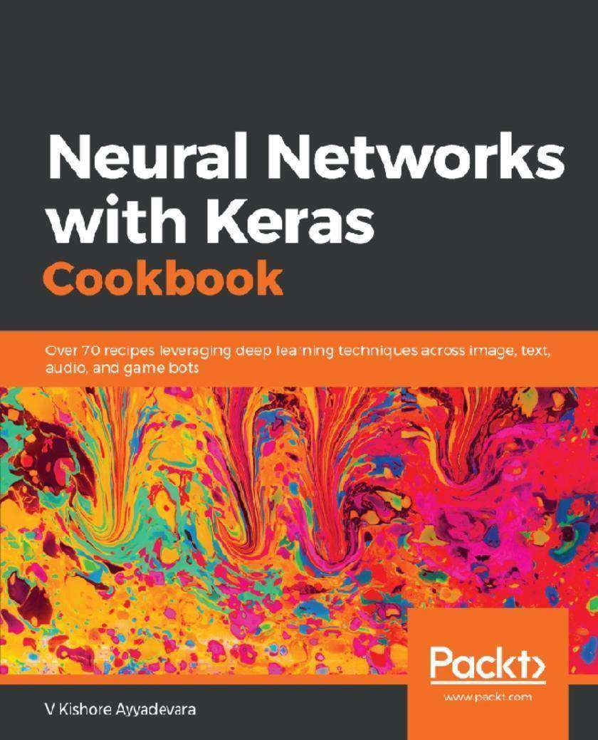 Neural Networks with Keras Cookbook