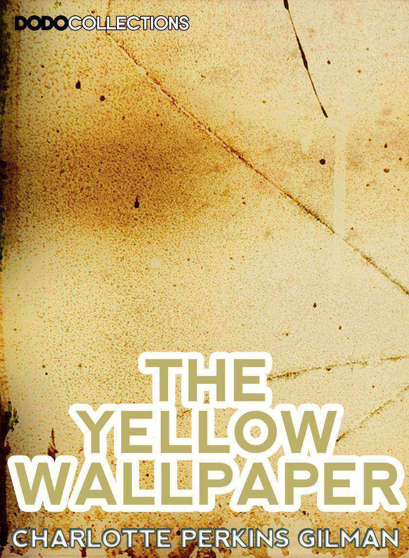 The Yellow Wallpaper