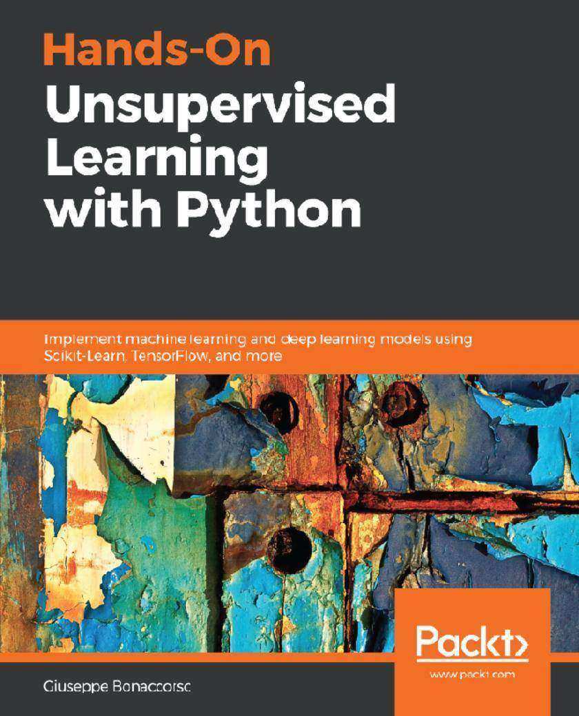 Hands-On Unsupervised Learning with Python