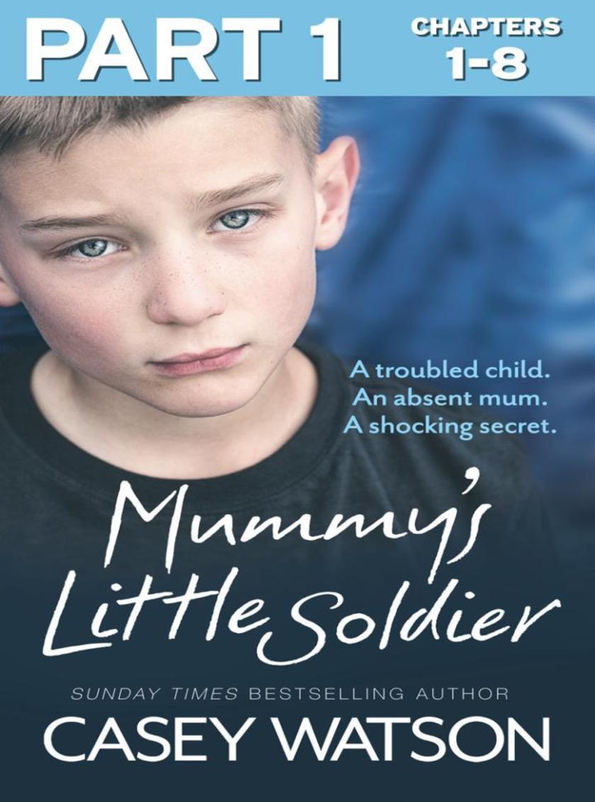Mummy’s Little Soldier: Part 1 of 3