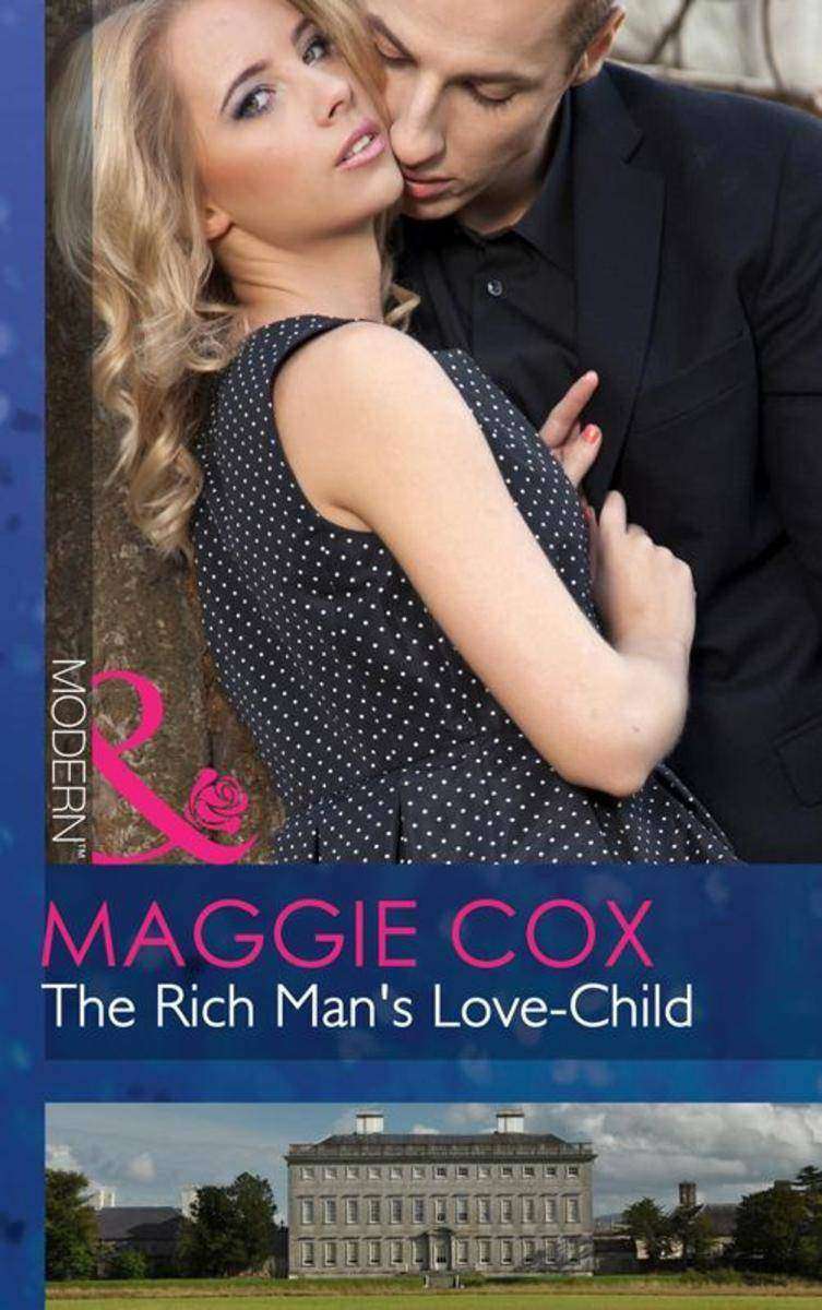 The Rich Man's Love-Child (Mills & Boon Modern)