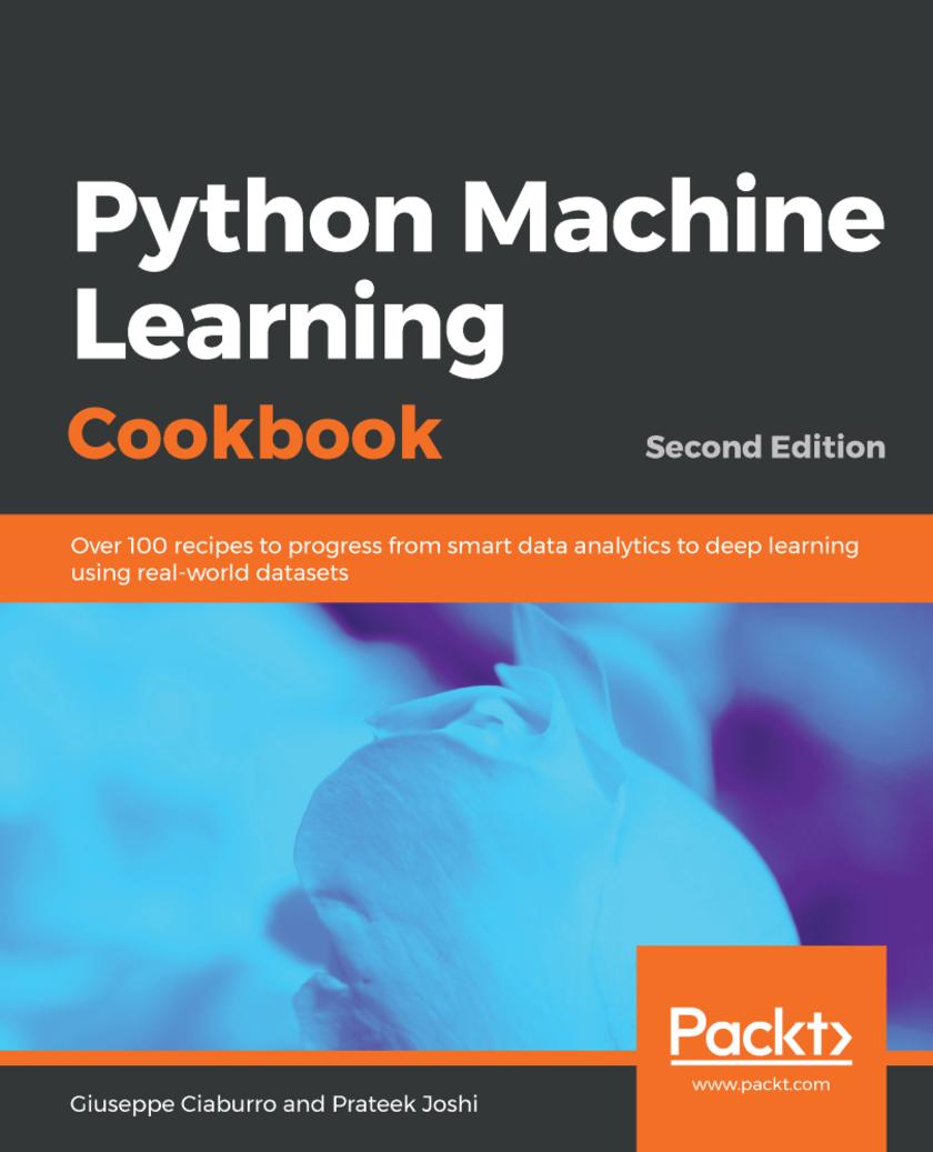 Python Machine Learning Cookbook