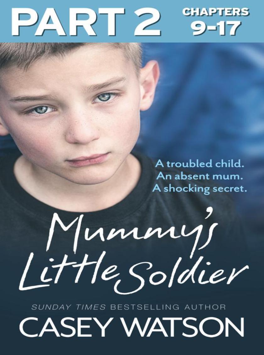 Mummy’s Little Soldier: Part 2 of 3