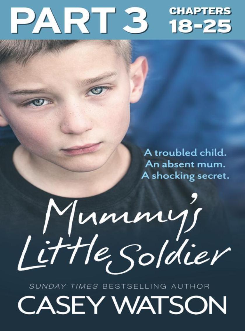 Mummy’s Little Soldier: Part 3 of 3