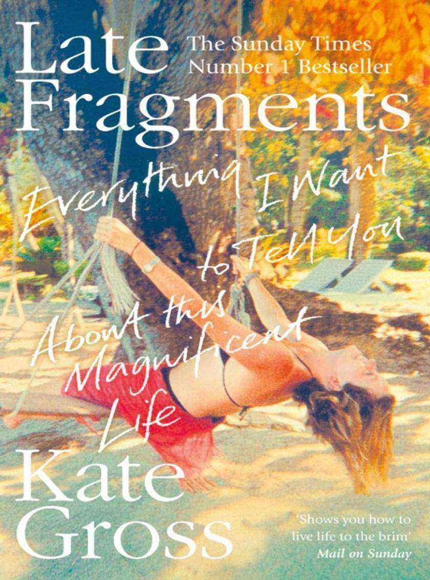 Late Fragments: Everything I Want to Tell You