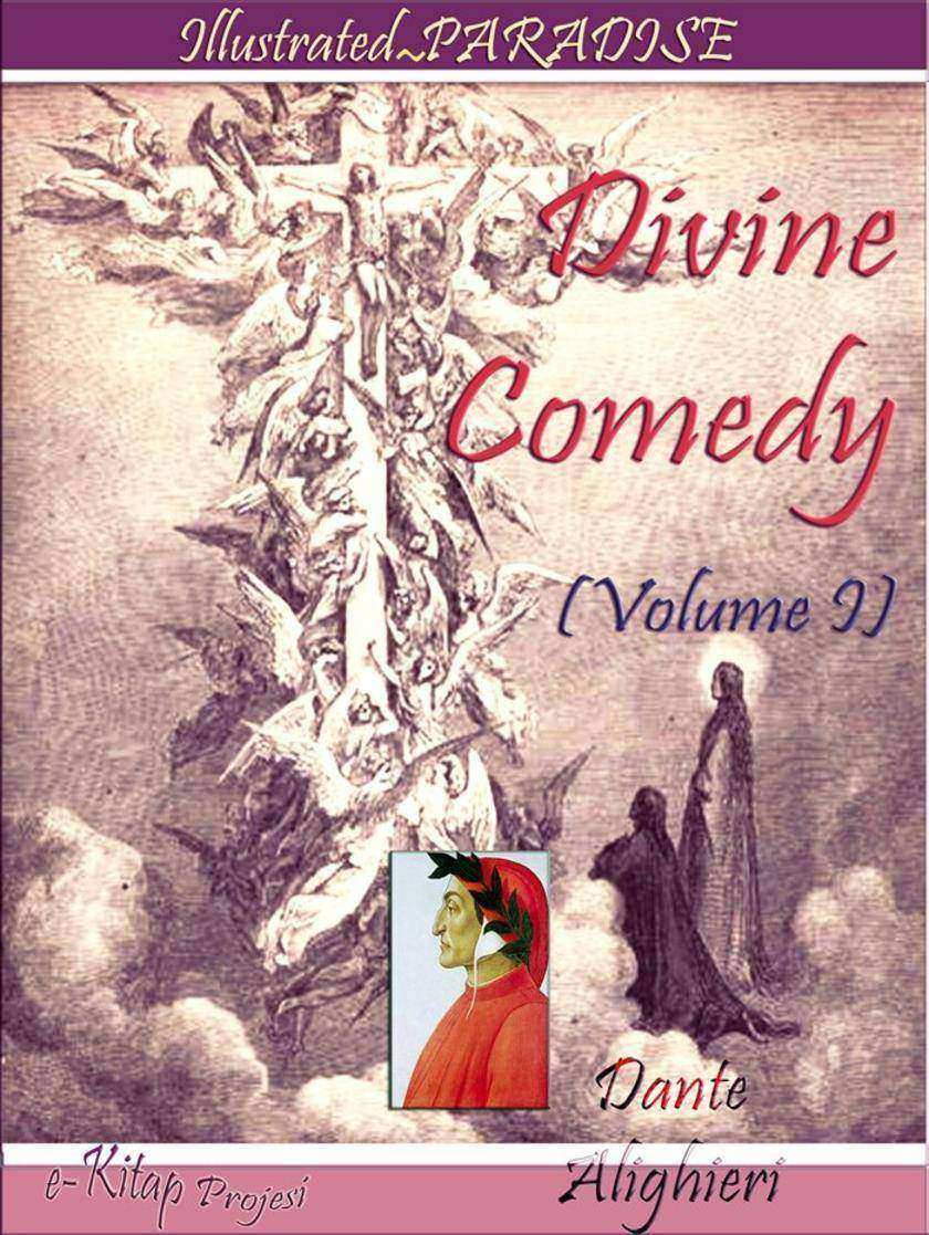 Divine Comedy (Volume I): Paradise {Illustrated}