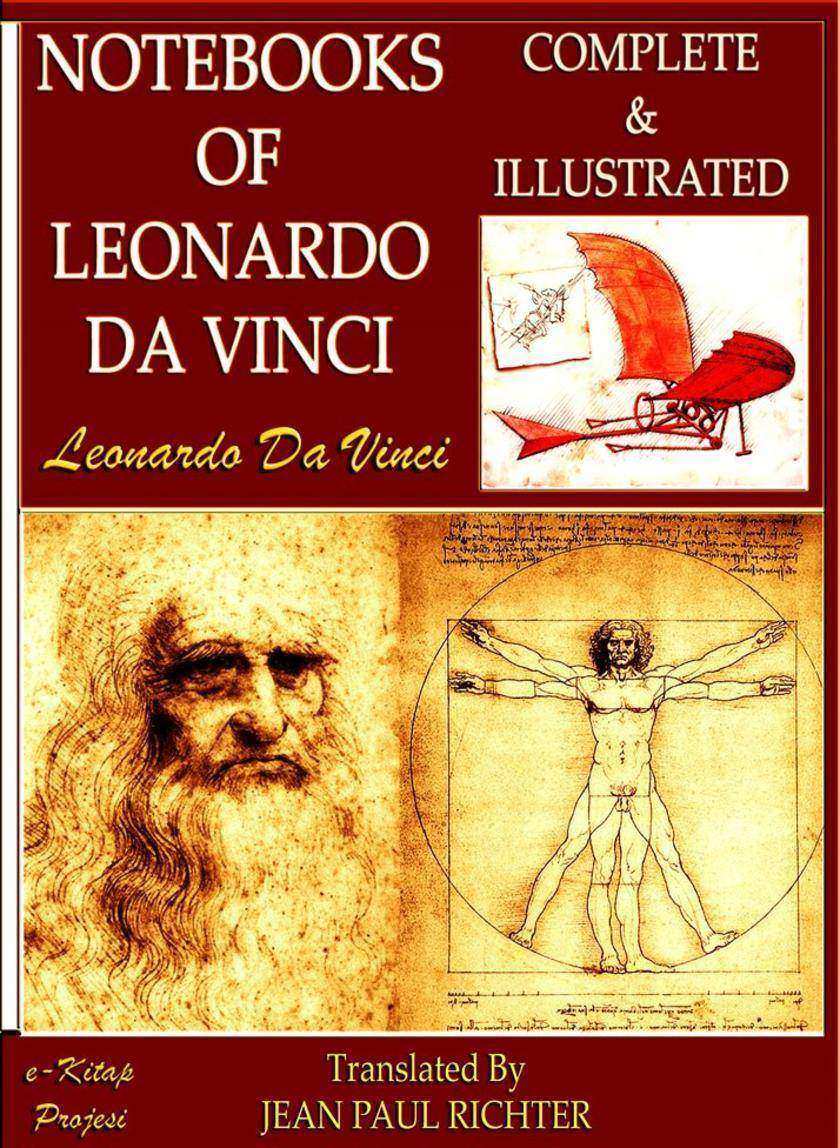 Notebooks of Leonardo Da Vinci: Complete & Illustrated