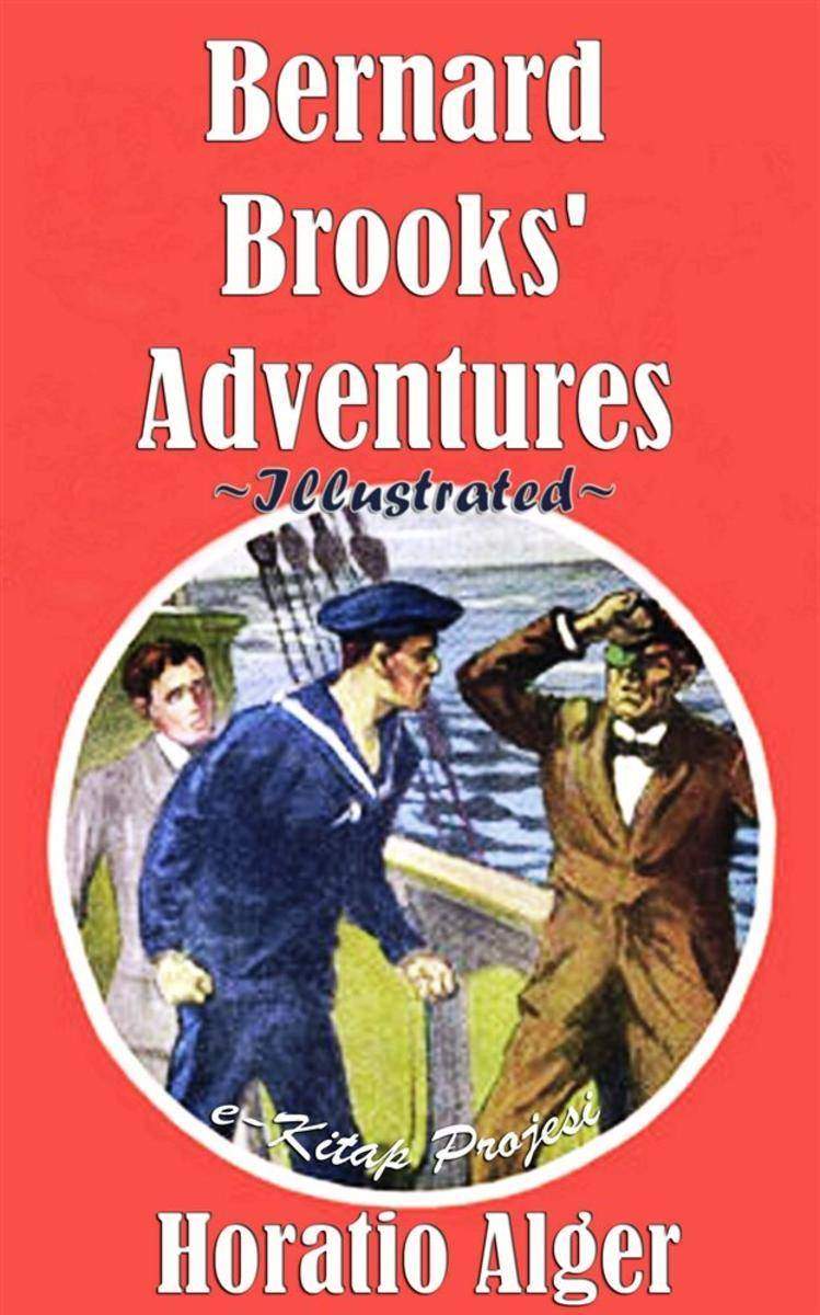 Bernard Brooks' Adventures: Illustrated