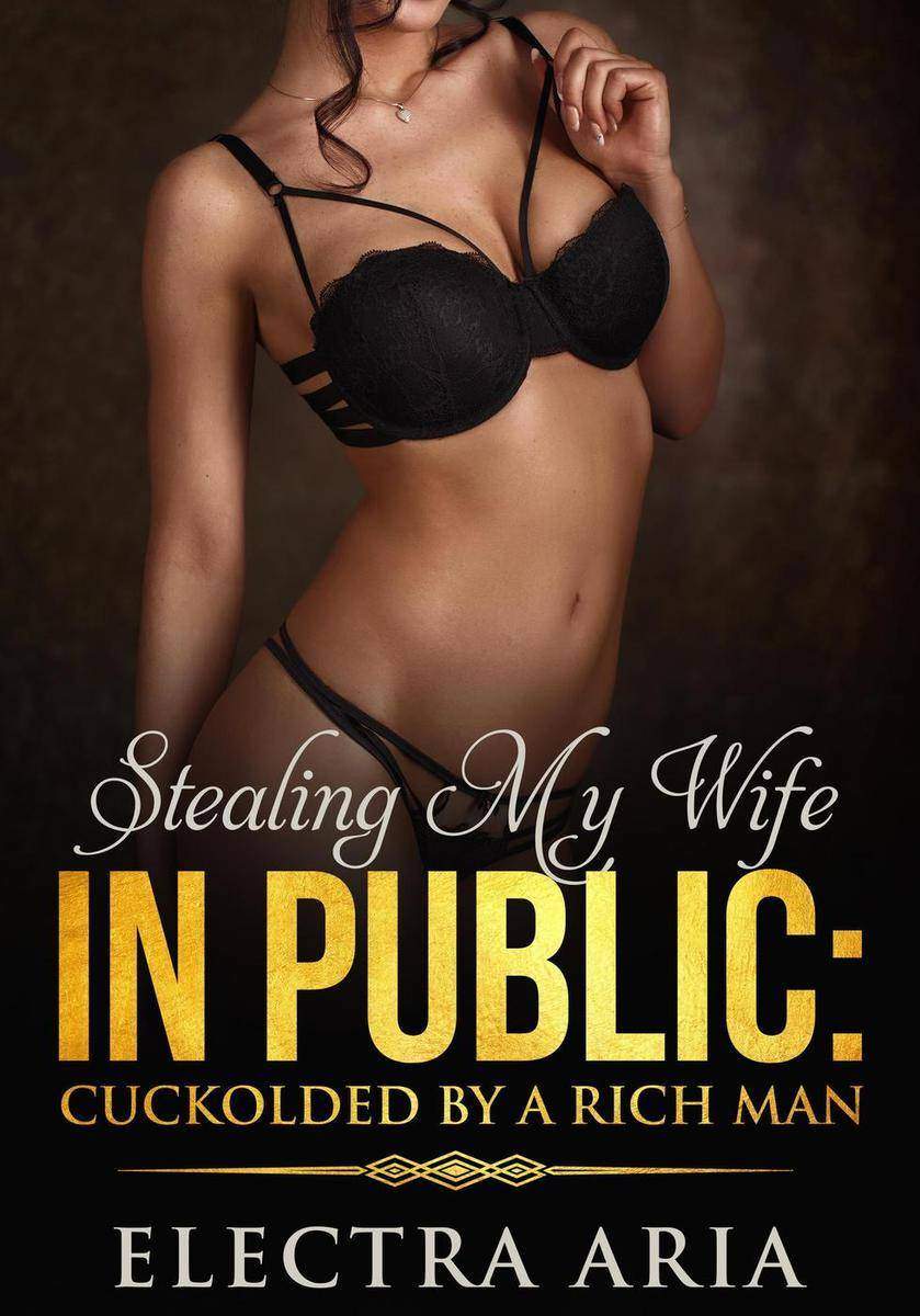 Stealing My Wife In Public:Cuckolded By A Rich Man