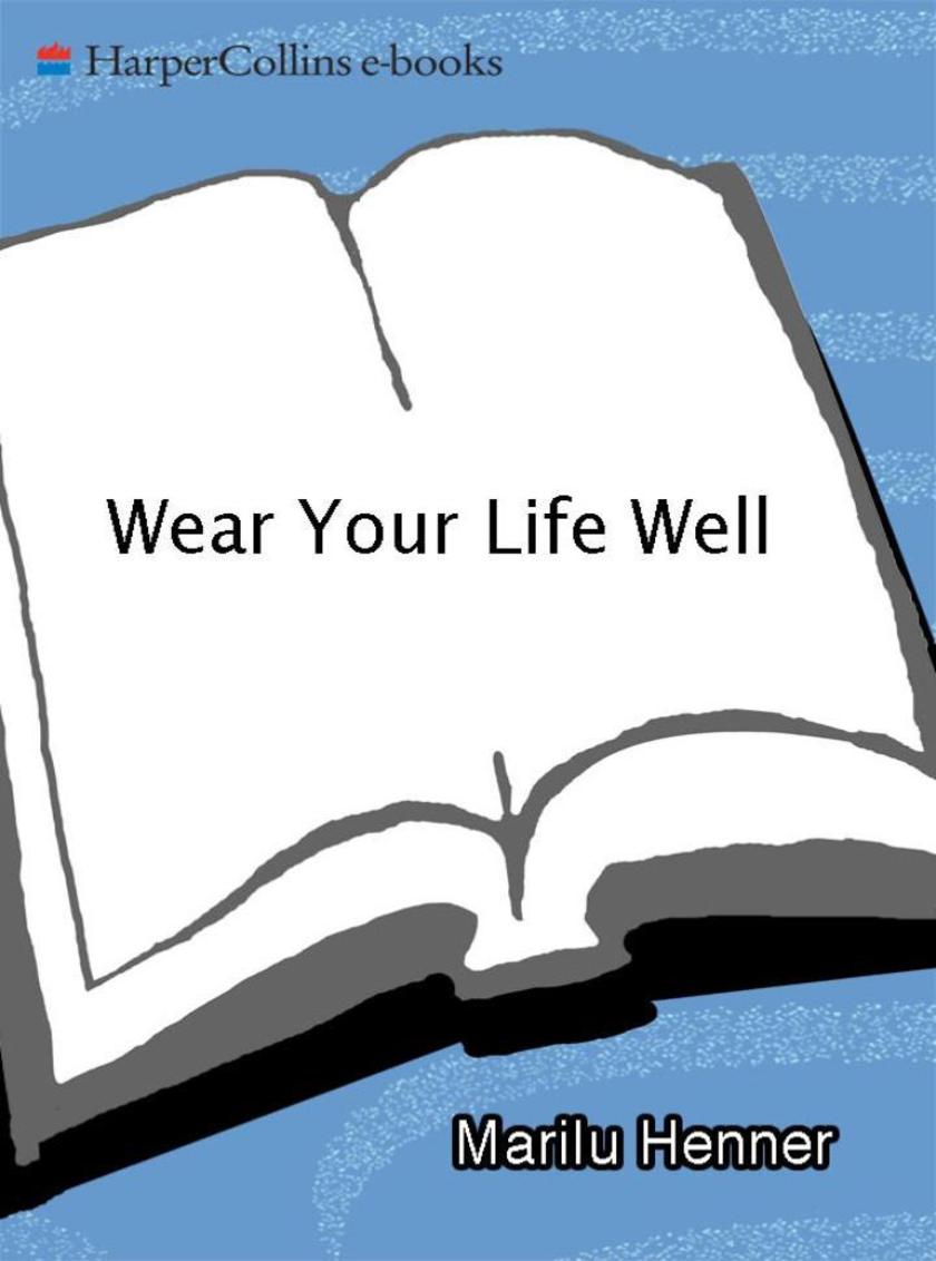 Wear Your Life Well