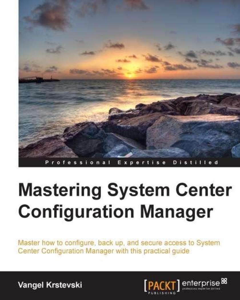 Mastering Microsoft system centre Configuration Manager