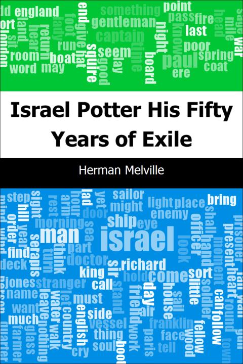 Israel Potter: His Fifty Years of Exile