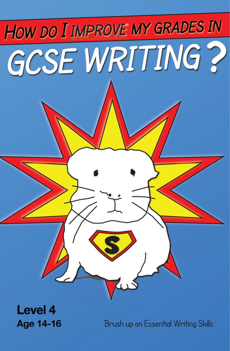 How Do I Improve My Grades In GCSE Writing?