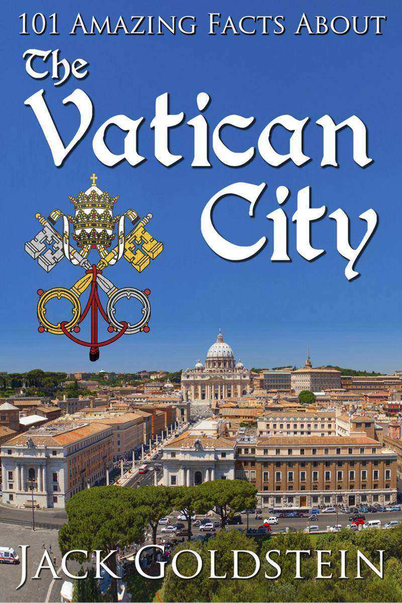 101 Amazing Facts about the Vatican City