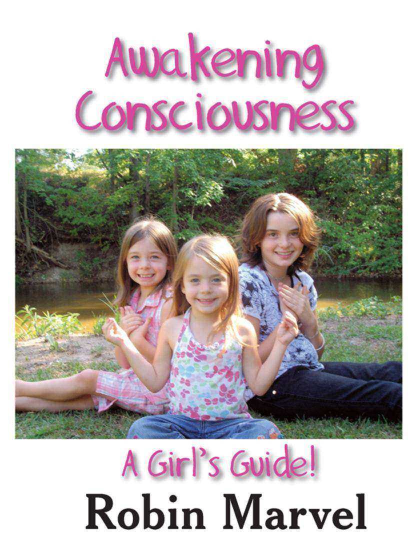Awakening Consciousness:A Girl's Guide