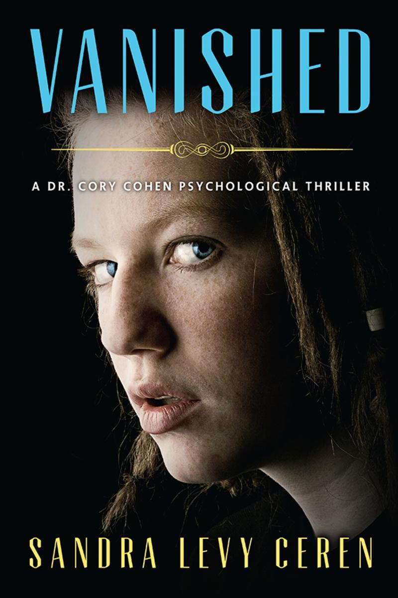 Vanished:A Dr. Cory Cohen Psychological Thriller