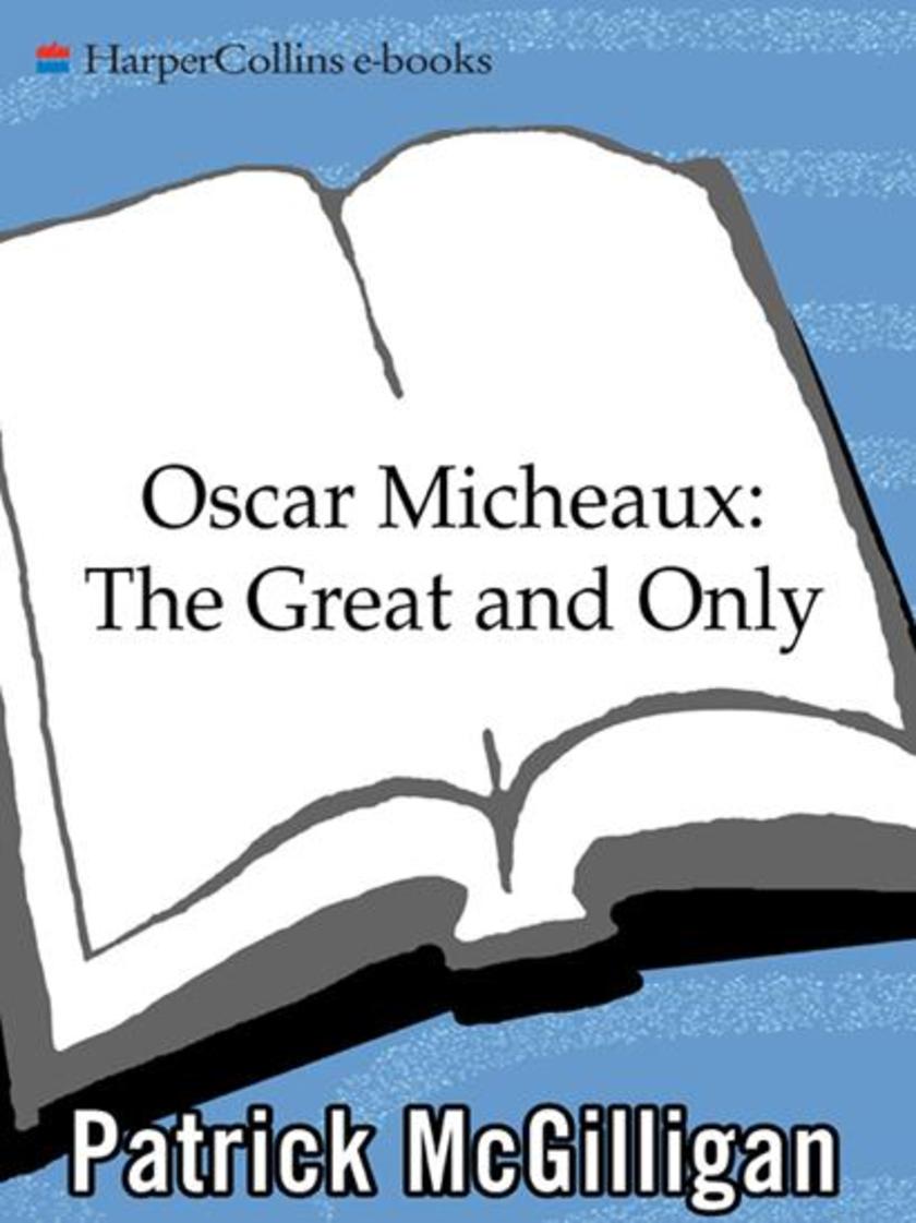 Oscar Micheaux: The Great and Only
